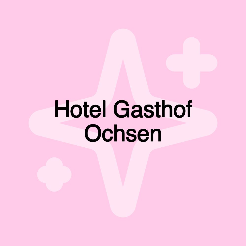 Hotel Gasthof Ochsen