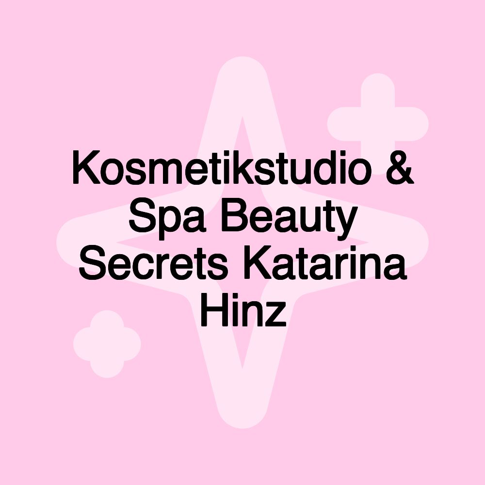 Kosmetikstudio & Spa Beauty Secrets Katarina Hinz