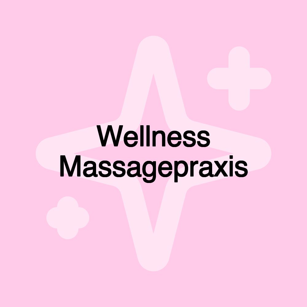 Wellness Massagepraxis