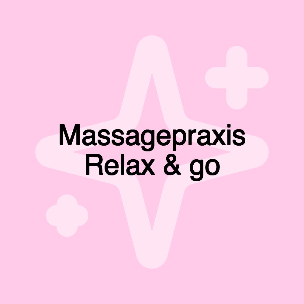 Massagepraxis Relax & go