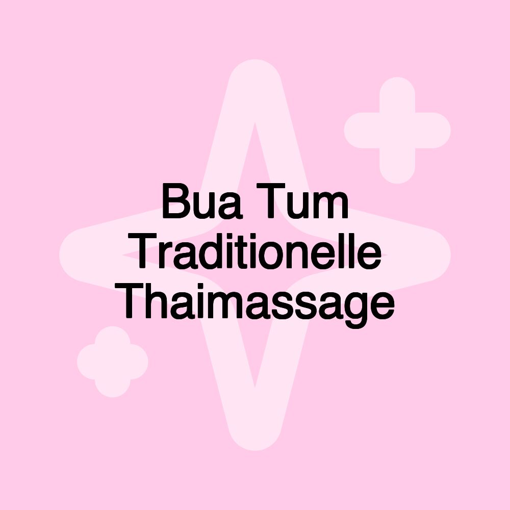 Bua Tum Traditionelle Thaimassage