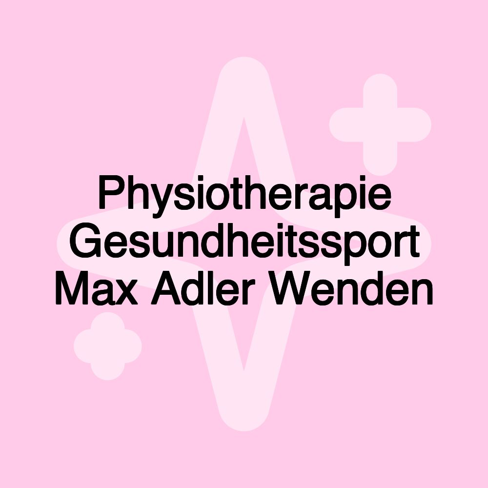 Physiotherapie Gesundheitssport Max Adler Wenden