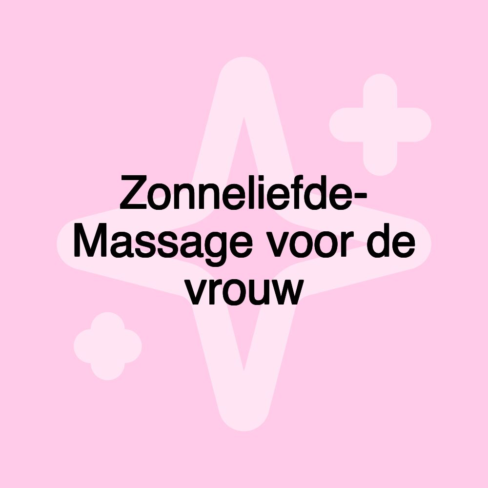 Zonneliefde- Massage voor de vrouw