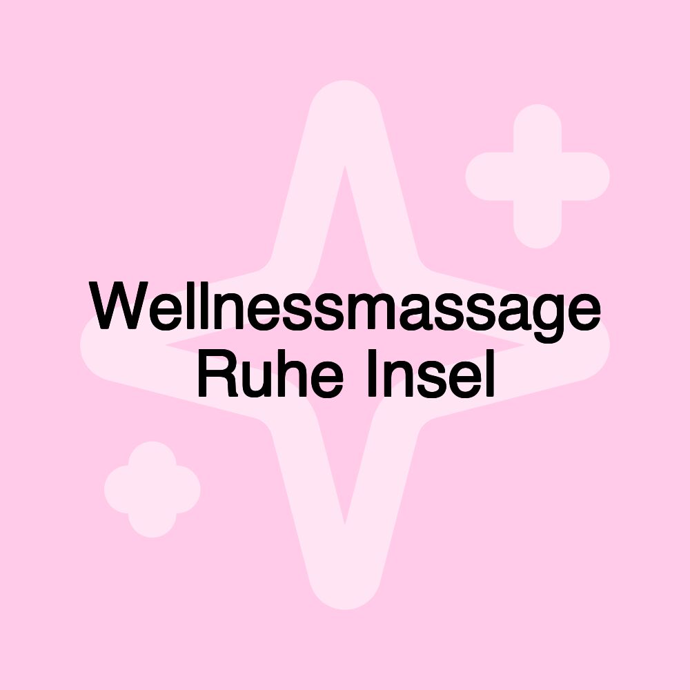 Wellnessmassage Ruhe Insel