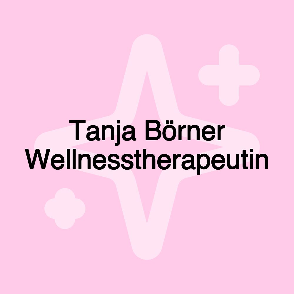 Tanja Börner Wellnesstherapeutin