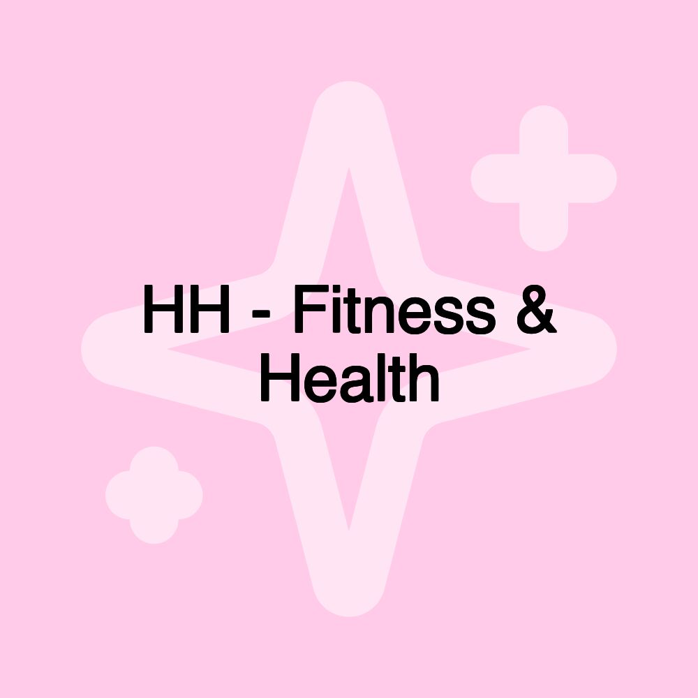 HH - Fitness & Health