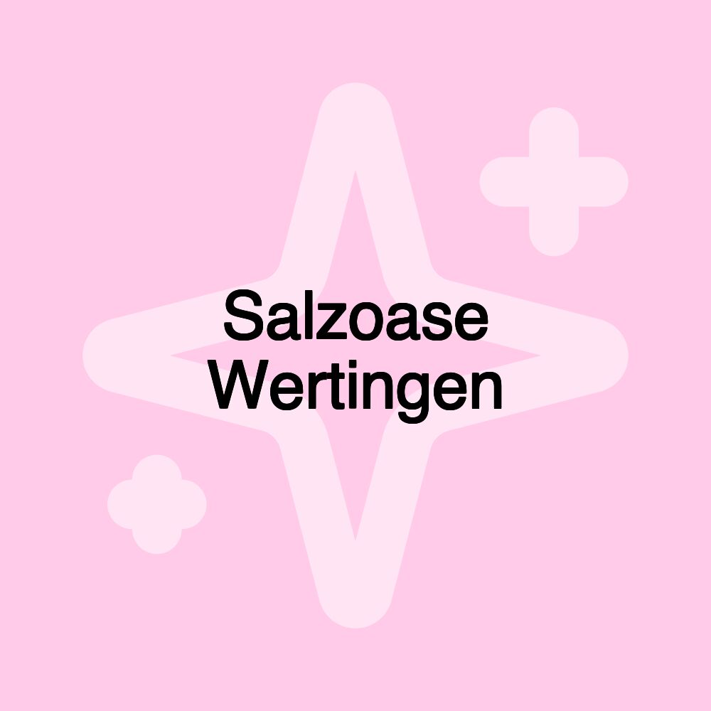 Salzoase Wertingen