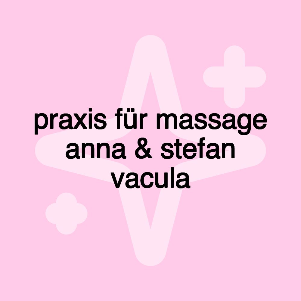 praxis für massage anna & stefan vacula