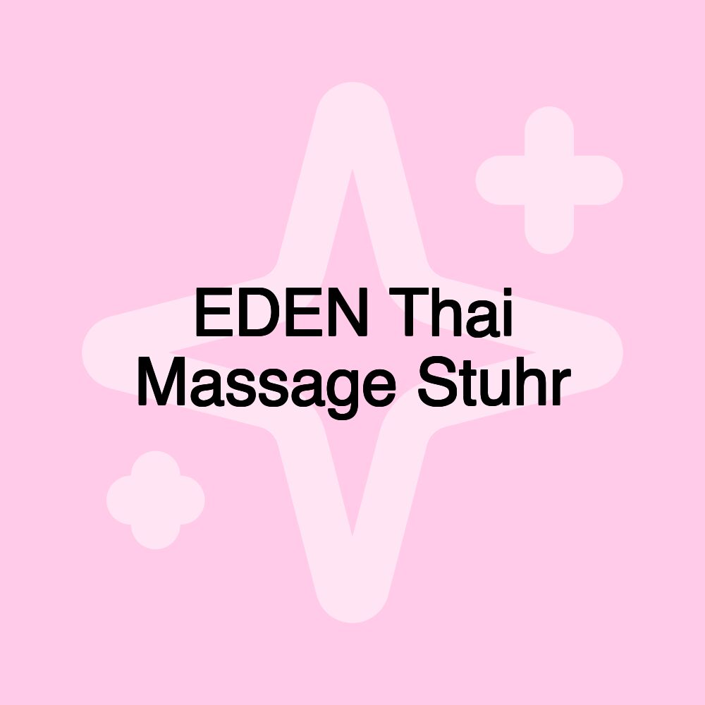 EDEN Thai Massage Stuhr