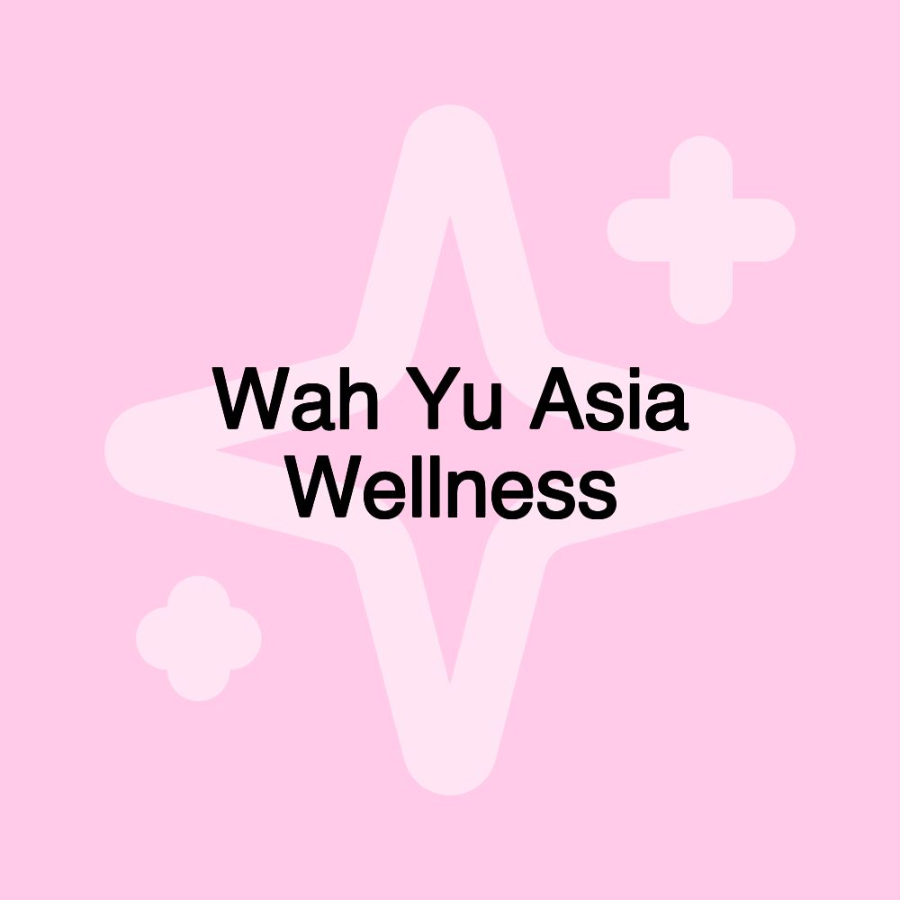 Wah Yu Asia Wellness