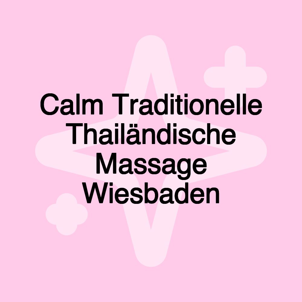 Calm Traditionelle Thailändische Massage Wiesbaden