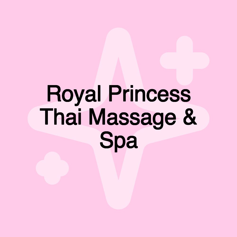 Royal Princess Thai Massage & Spa