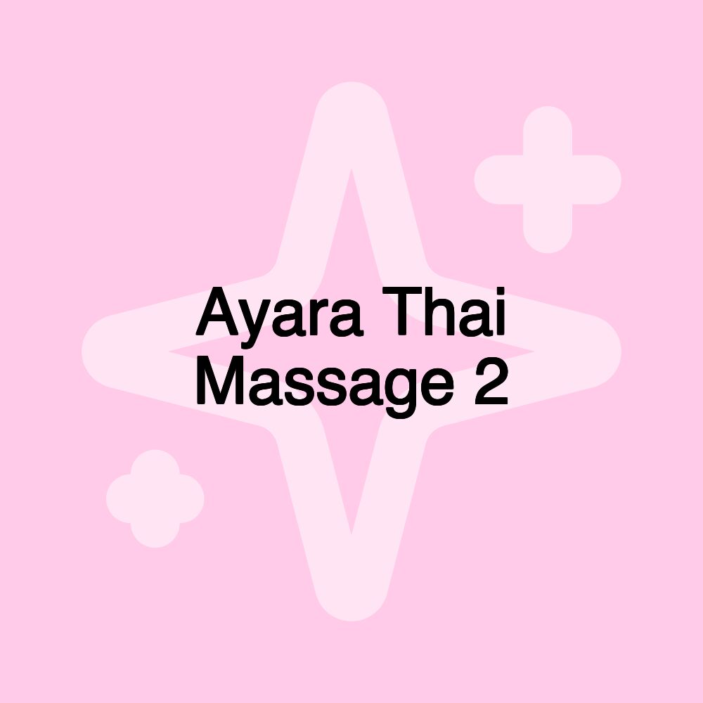 Ayara Thai Massage 2