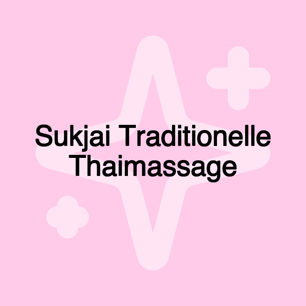 Sukjai Traditionelle Thaimassage