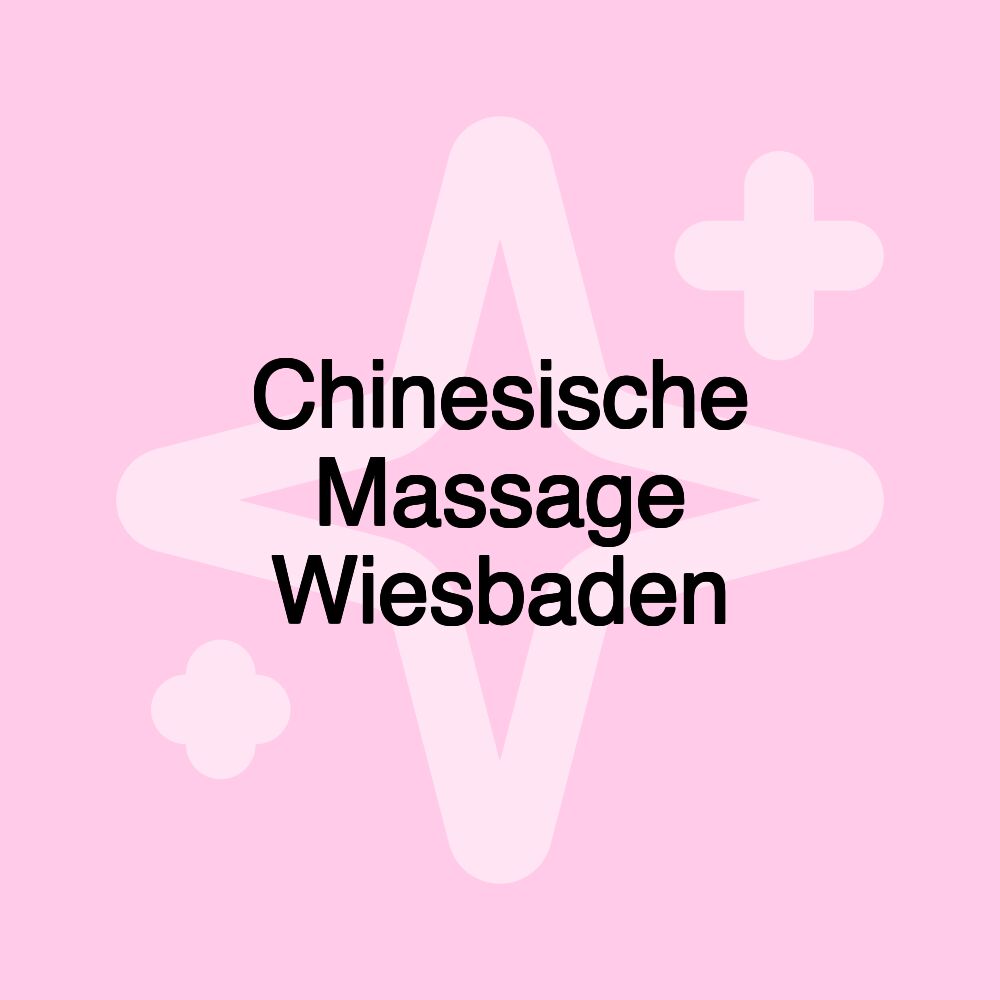 Chinesische Massage Wiesbaden