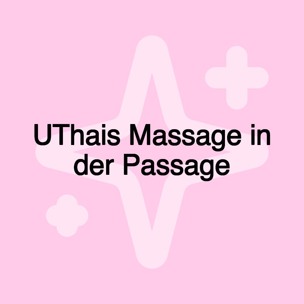 UThais Massage in der Passage