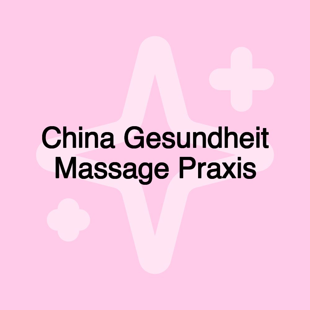 China Gesundheit Massage Praxis