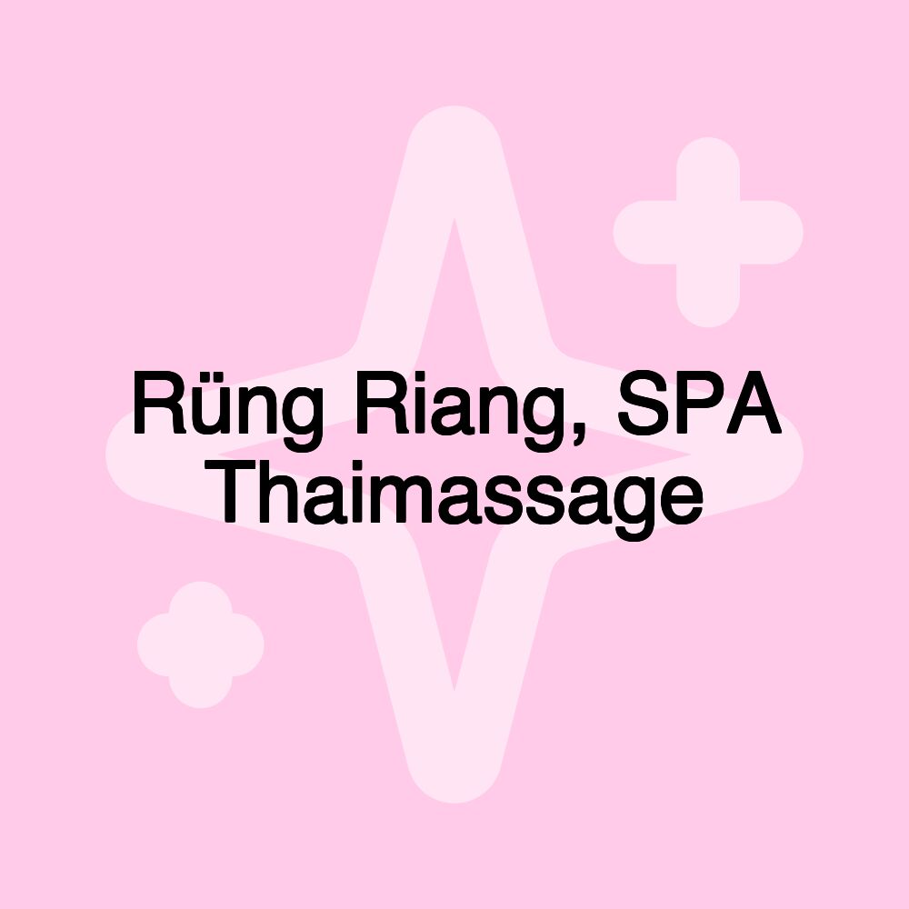 Rüng Riang, SPA Thaimassage