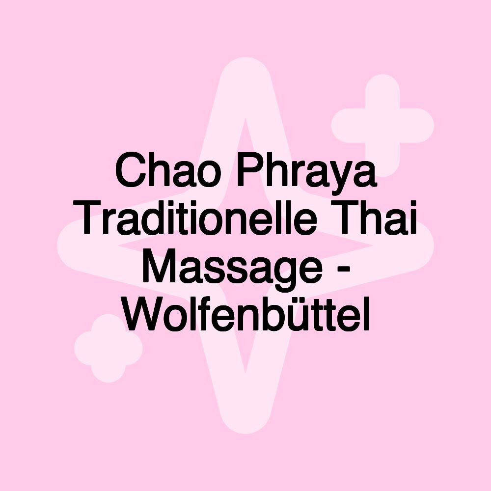 Chao Phraya Traditionelle Thai Massage - Wolfenbüttel