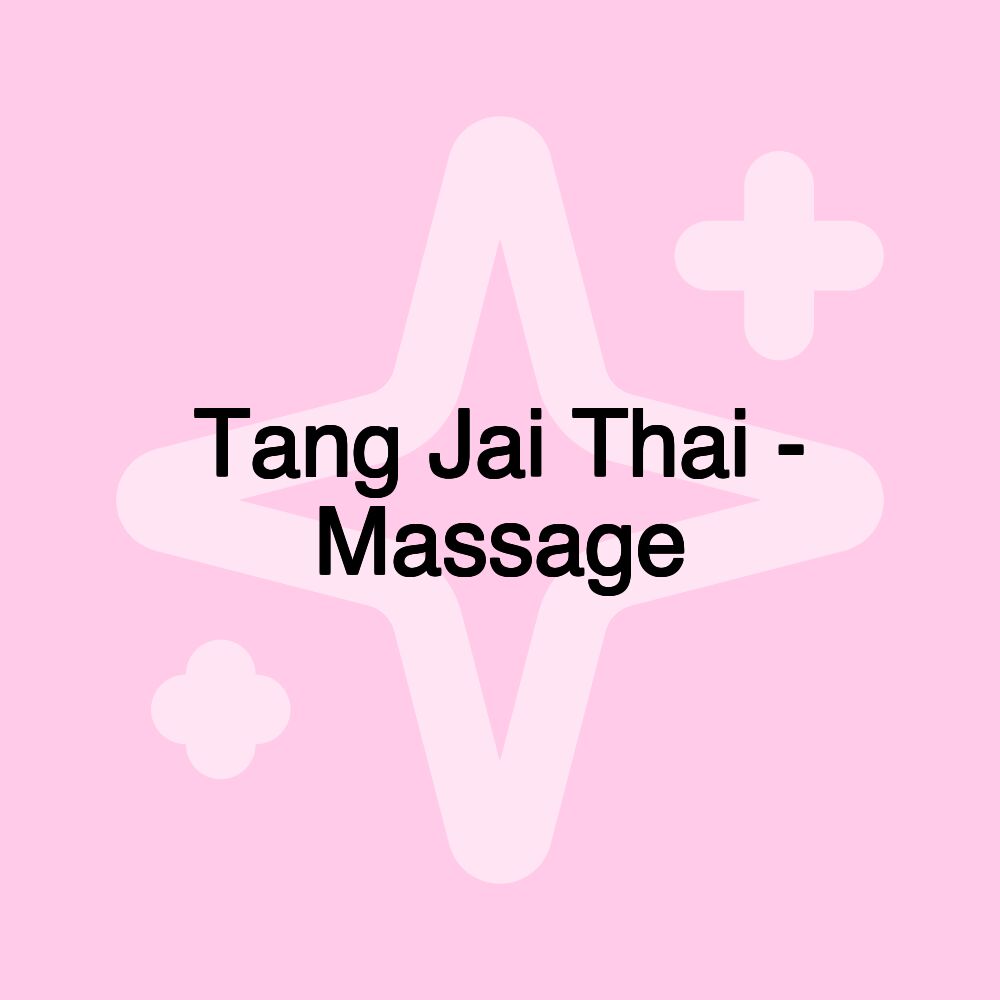 Tang Jai Thai - Massage