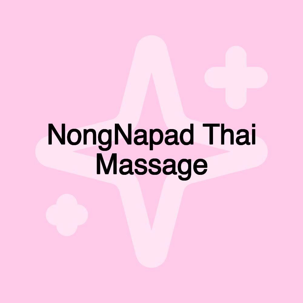 NongNapad Thai Massage