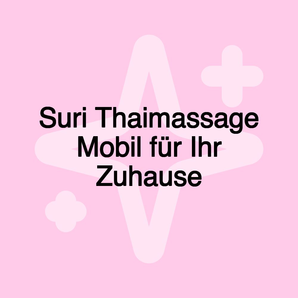 Suri Thaimassage Mobil für Ihr Zuhause