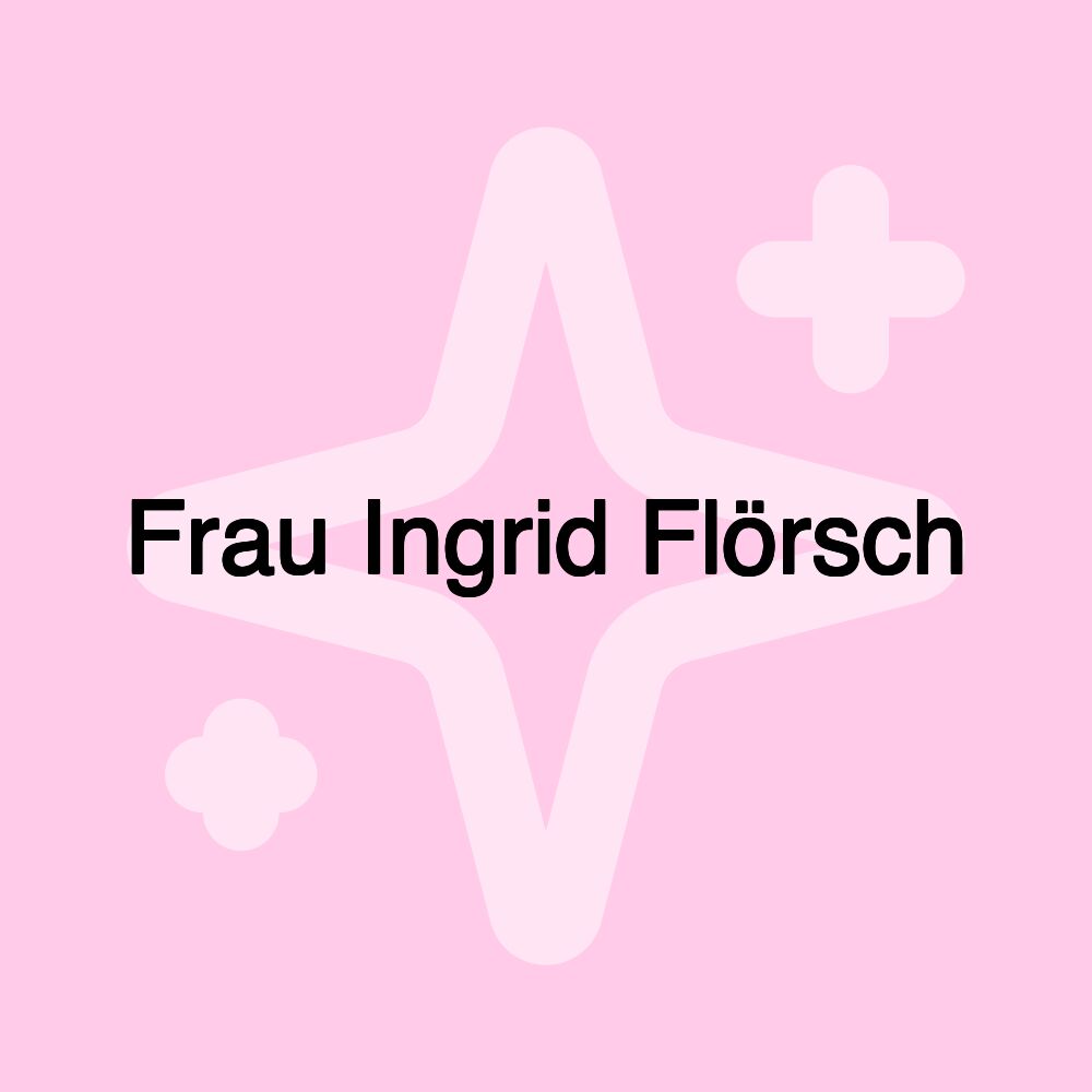 Frau Ingrid Flörsch