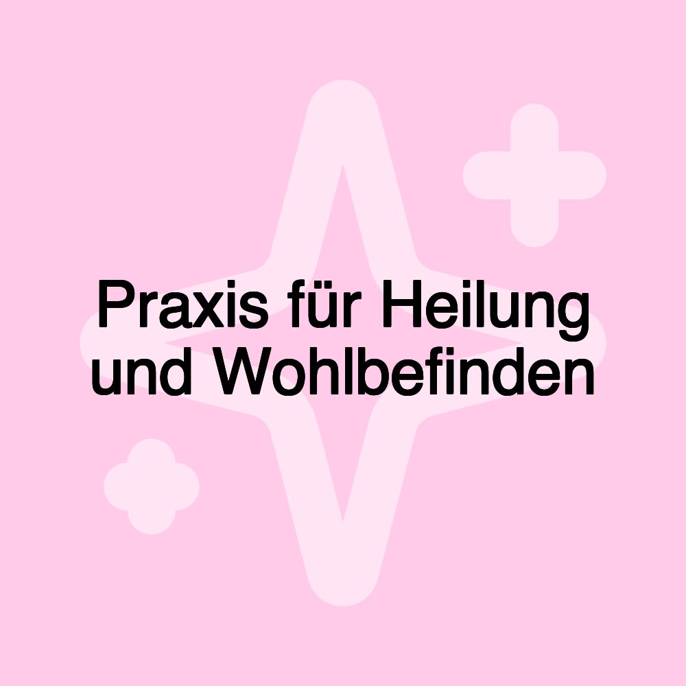 Praxis für Heilung und Wohlbefinden