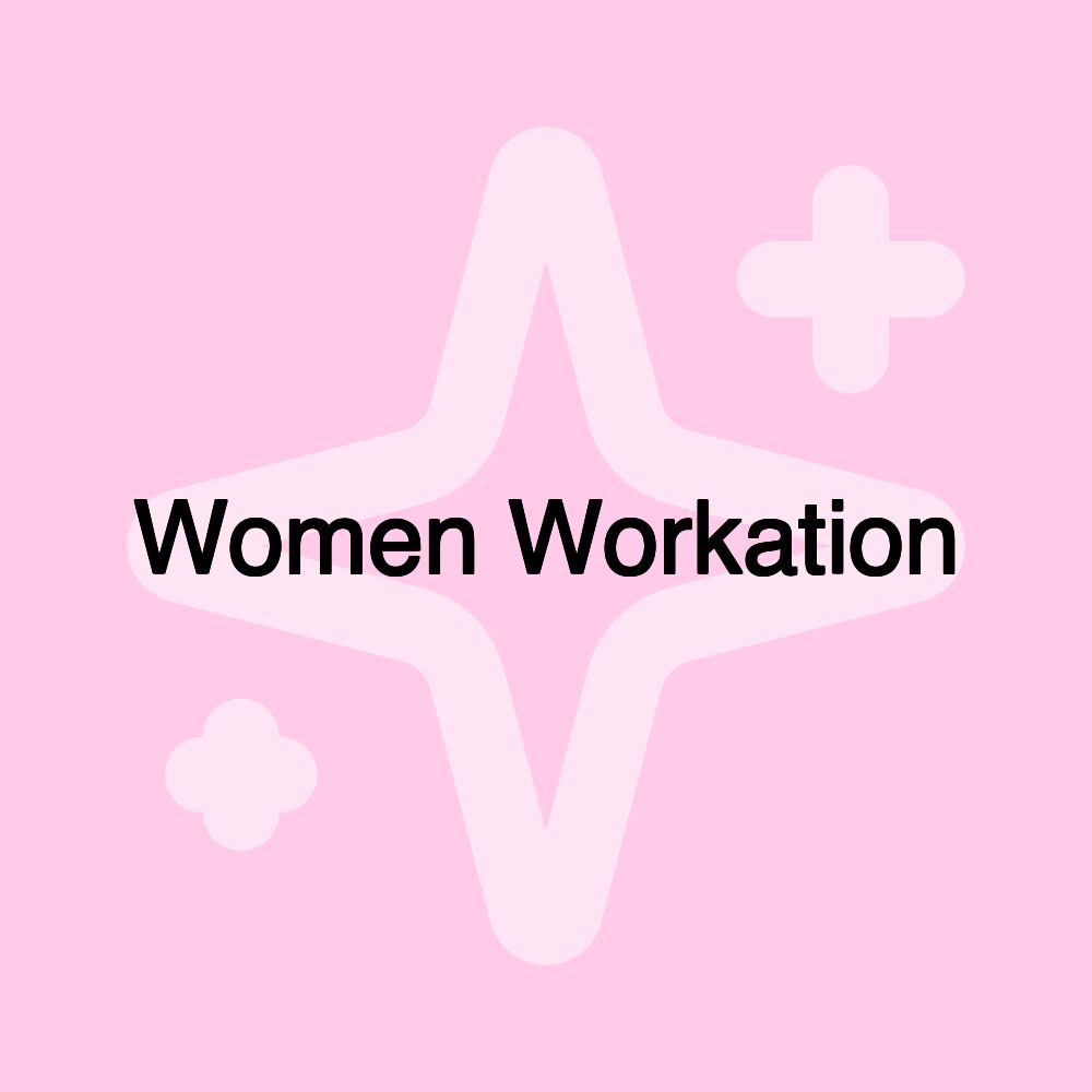 Women Workation