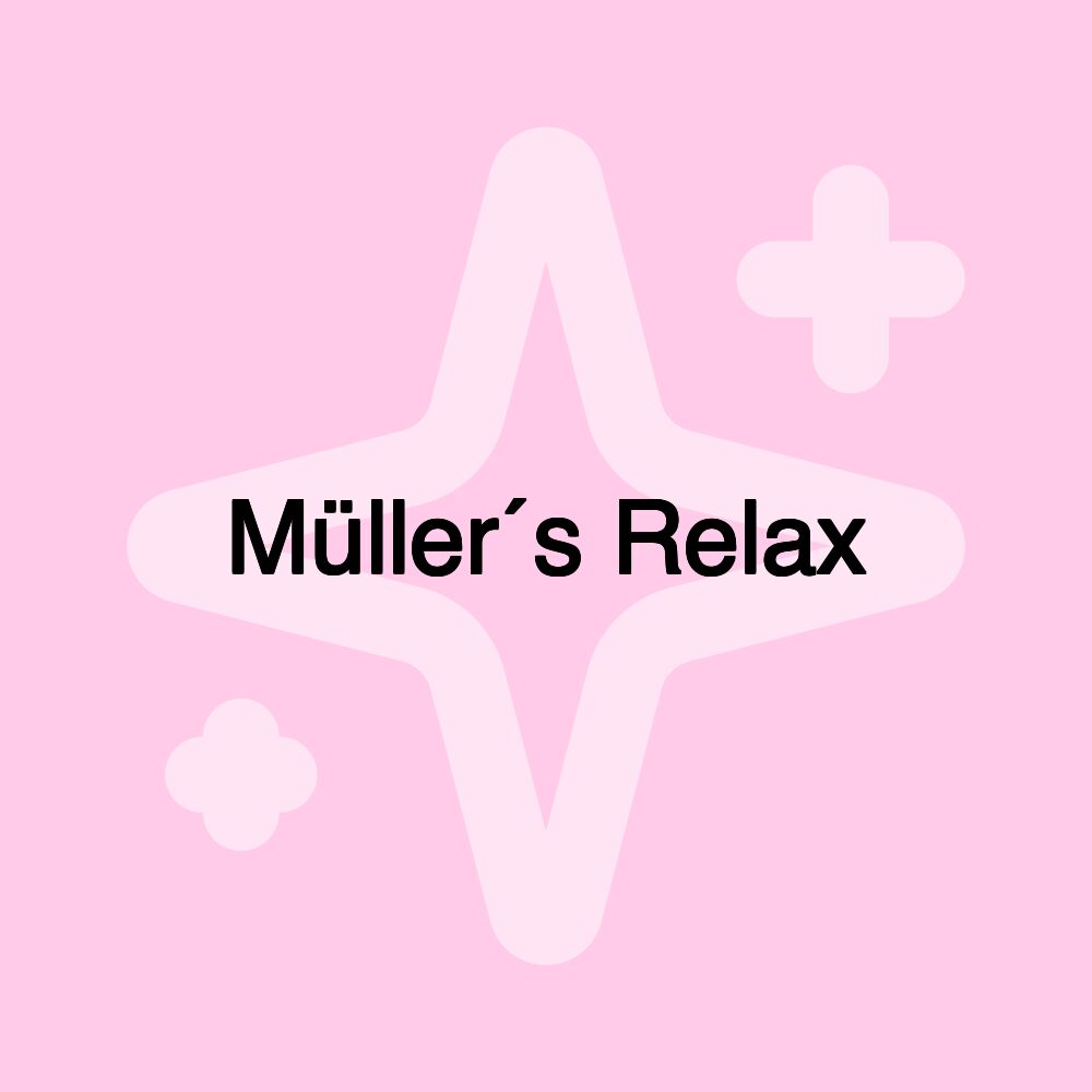 Müller´s Relax