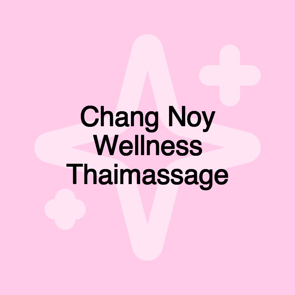 Chang Noy Wellness Thaimassage