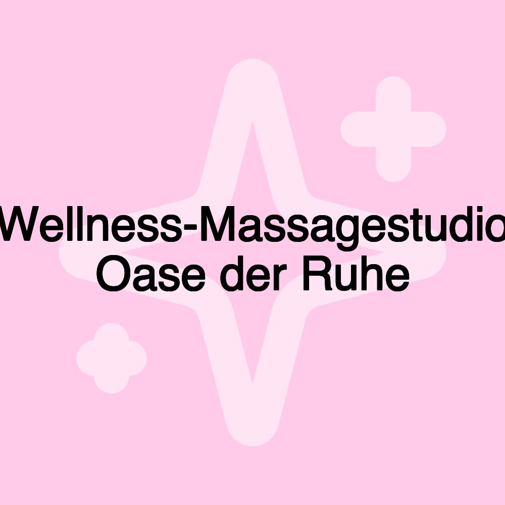 Wellness-Massagestudio Oase der Ruhe