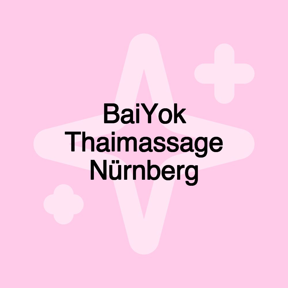 BaiYok Thaimassage Nürnberg