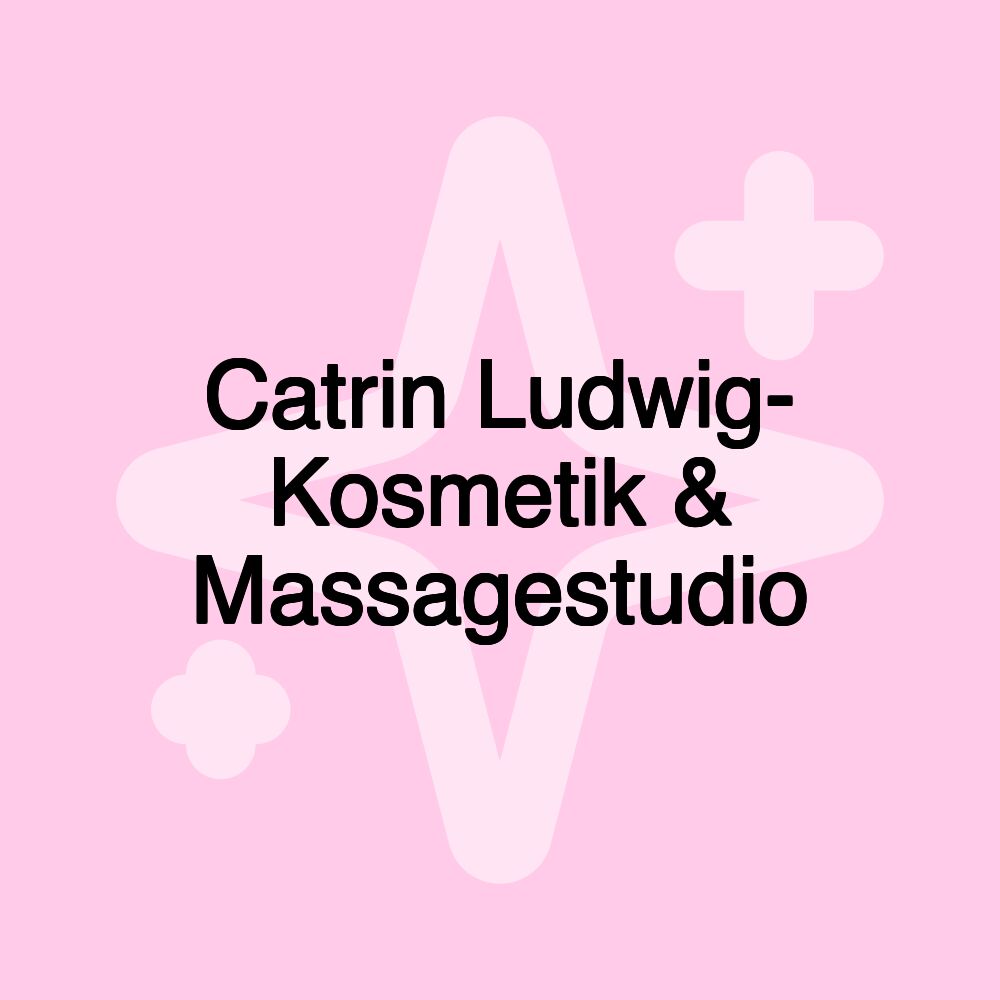 Catrin Ludwig- Kosmetik & Massagestudio