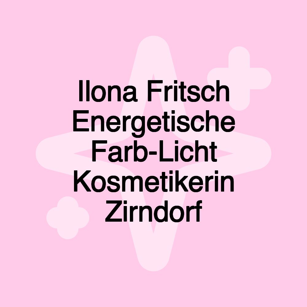 Ilona Fritsch Energetische Farb-Licht Kosmetikerin Zirndorf