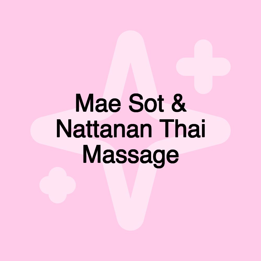 Mae Sot & Nattanan Thai Massage