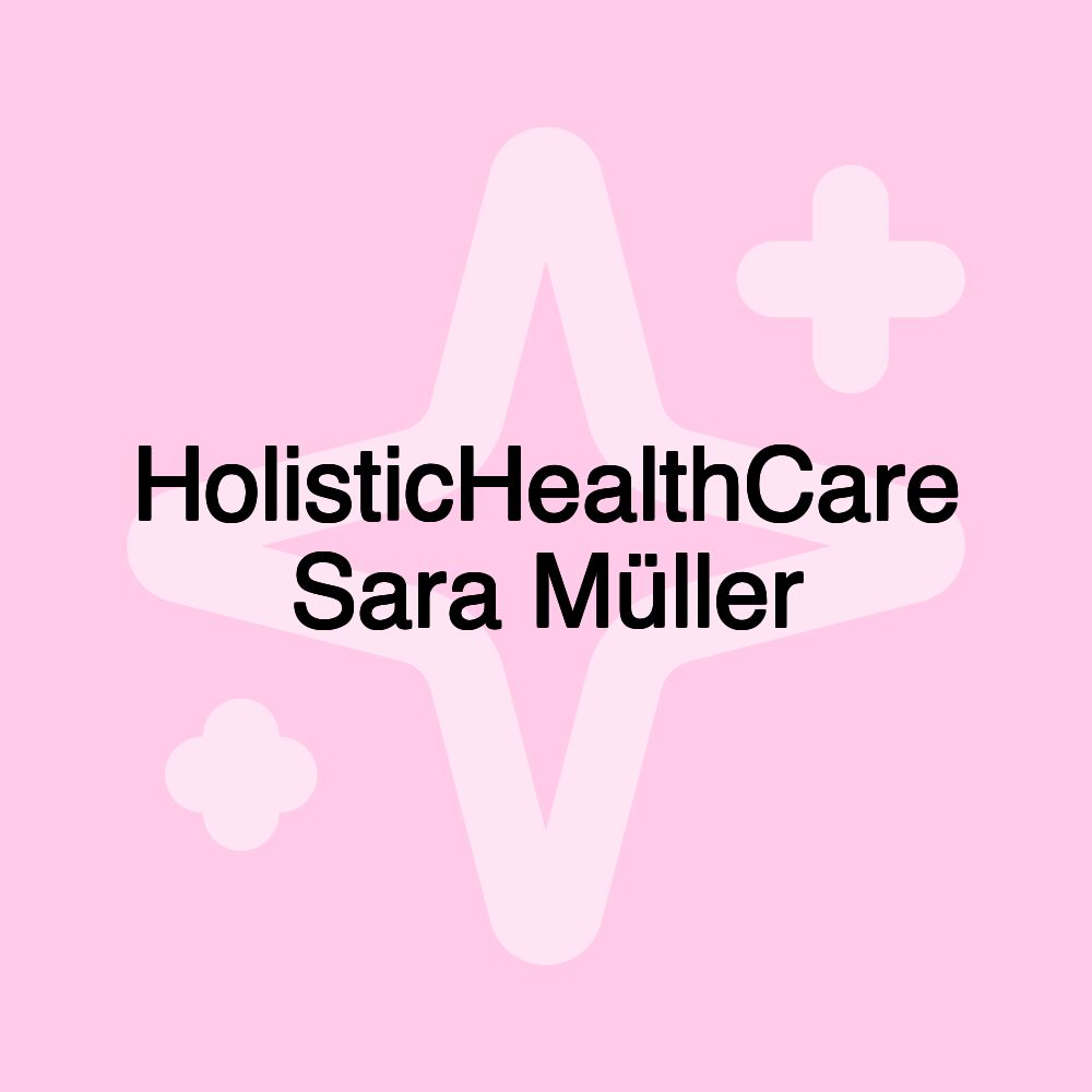 HolisticHealthCare Sara Müller