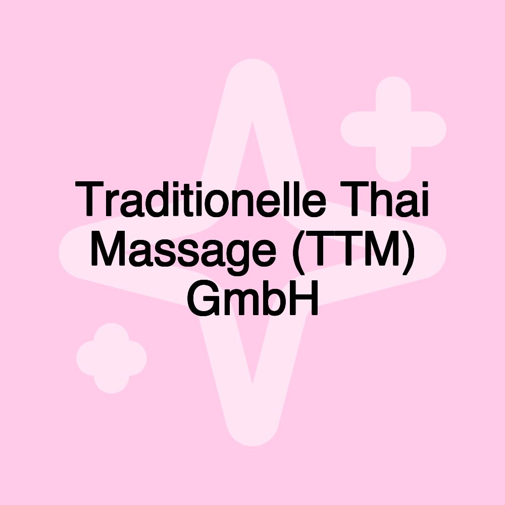 Traditionelle Thai Massage (TTM) GmbH